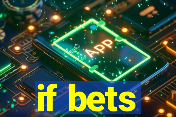 if bets